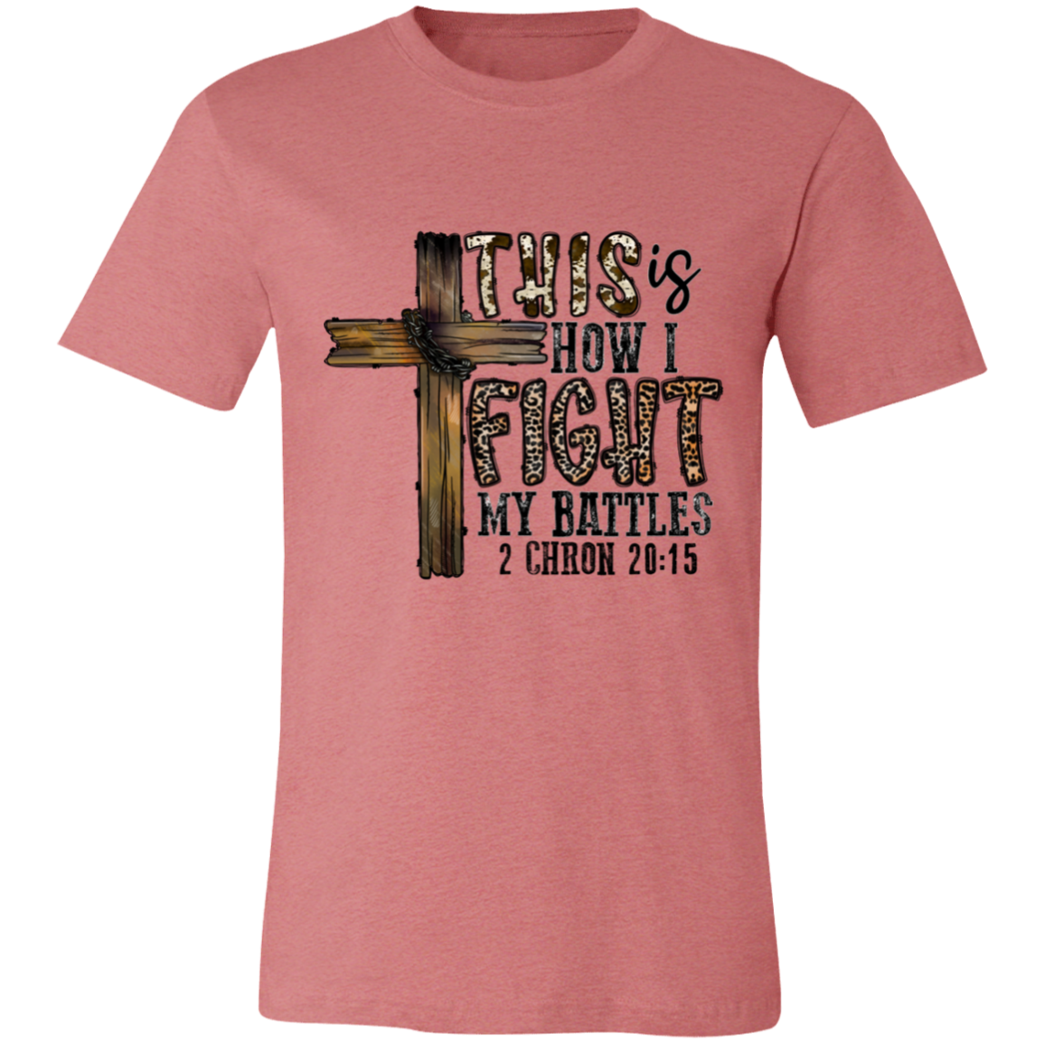 This Is I Fight My Battles Short-Sleeve T-Shirt