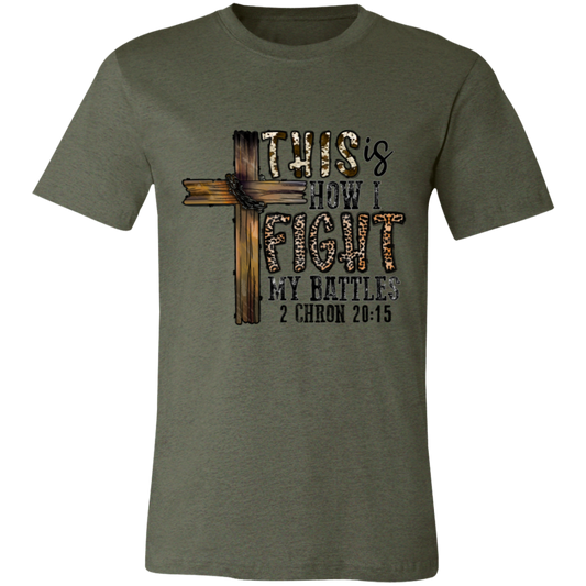 This Is I Fight My Battles Short-Sleeve T-Shirt