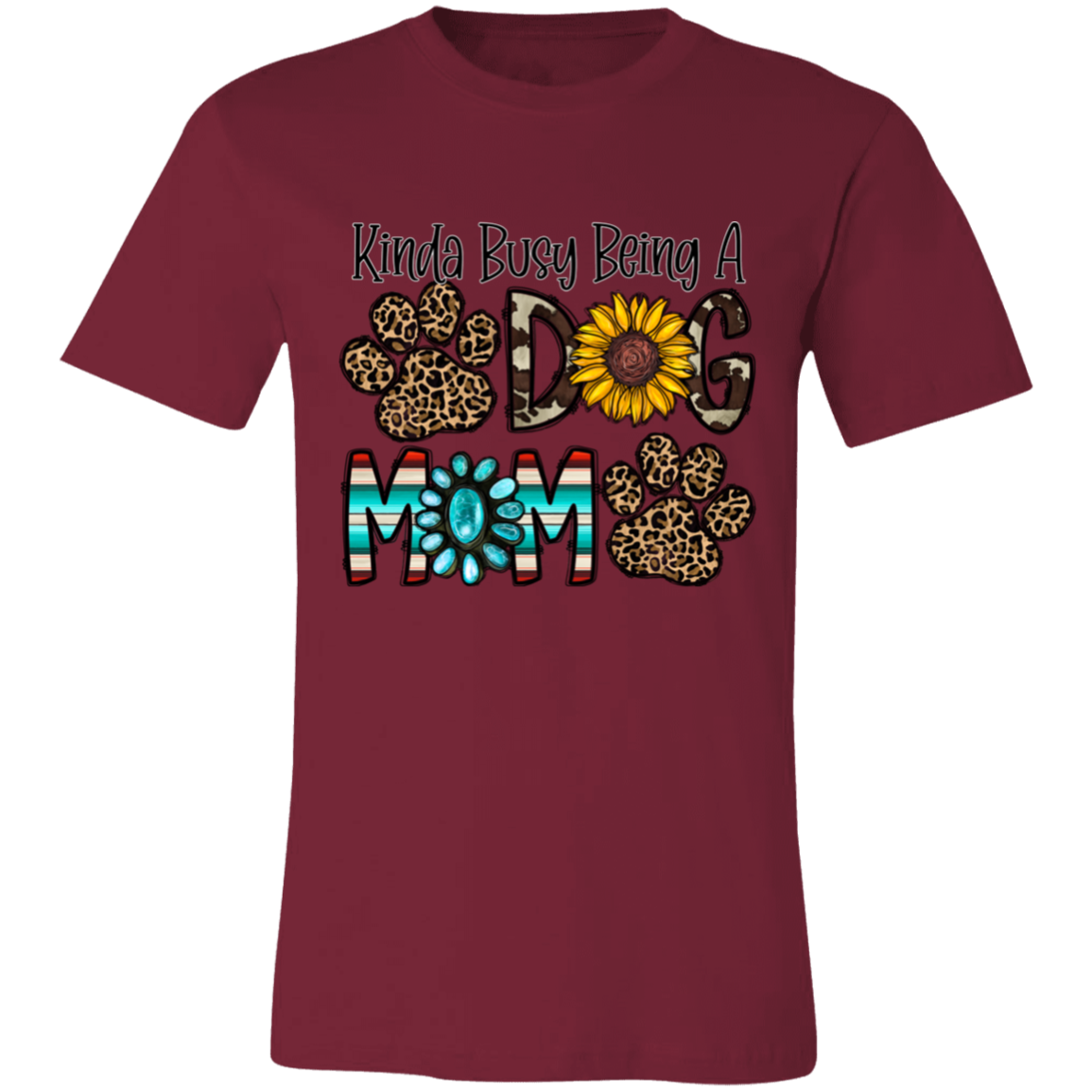 Kinda Busy Being A Dog Mom Short-Sleeve T-Shirt