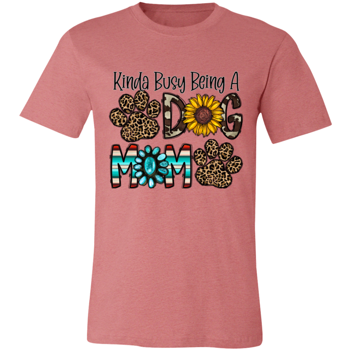 Kinda Busy Being A Dog Mom Short-Sleeve T-Shirt